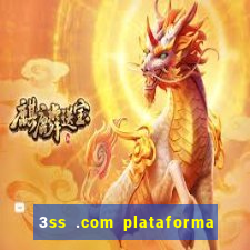 3ss .com plataforma de jogos